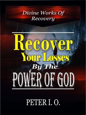 cover image of Recover Your Losses by the Power of God (Divine Works of Recovery)